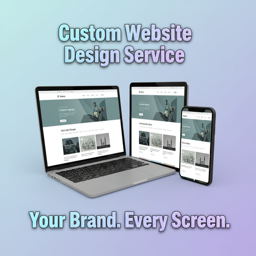 Custom Website Design Service — Your Brand. Every Screen.